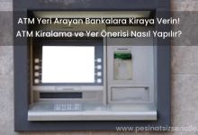 ATM Yeri Arayan Bankalar Yer Önerme • ATM Kiralama Fiyatları
