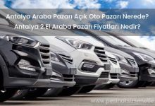 Antalya Araba Pazarı Nerede? Açık Oto Pazarı Fiyatları