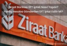 Ziraat Bankası EFT İptali Nasıl Yapılır? EFT İade İptal Sorgulama