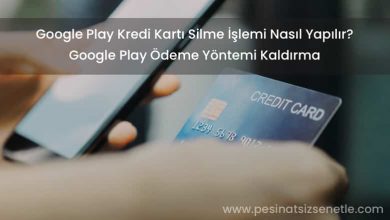 Google Play Kredi Kartı Silme & Ödeme Yöntemi Kaldırma (HEMEN)