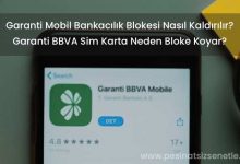Garanti Bankası Sim Kart Bloke Kaldırma Nasıl Yapılır? (ATM & Mobil)