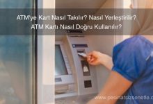 ATM'ye Kart Nasıl Takılır? Nasıl Yerleştirilir? (TÜM BANKALAR)